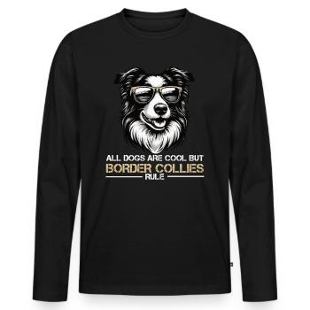 Tous les chiens sont des Cool Border Collie Collies Chien de troupeau - T-shirt manches longues Premium bio Homme - noir - Devant - Nico (187cm)