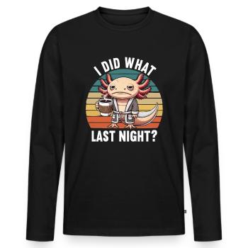 I Did What Last Night Axolotl Axolotl Owner - Men's Premium Organic Long Sleeve Shirt - black - Front - Nico (187cm)