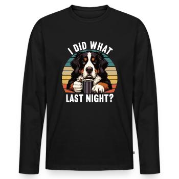 I Did What Last Night Bernese Mountain Dog Mountain Dog - Men's Premium Organic Long Sleeve Shirt - black - Front - Nico (187cm)