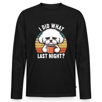 J’ai fait ce que j’ai fait hier soir Bichon frise Bichon Chien - T-shirt manches longues Premium bio Homme - noir - Devant - Nico (187cm)