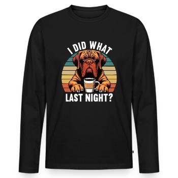 I Did What Last Night Bordeaux Mastiff Bordeaux - Men's Premium Organic Long Sleeve Shirt - black - Front - Nico (187cm)