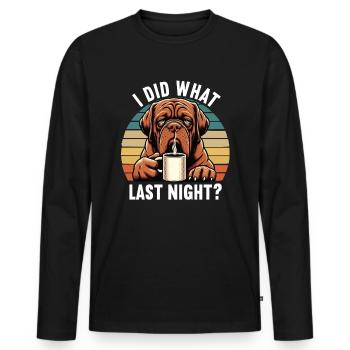 I Did What Last Night Bordeaux Mastiff Bordeaux - Men's Premium Organic Long Sleeve Shirt - black - Front - Nico (187cm)