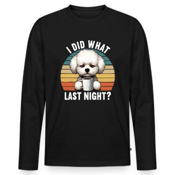 J’ai fait ce que j’ai fait hier soir Bichon frise Bichon Chien - T-shirt manches longues Premium bio Homme - noir - Devant - Nico (187cm)