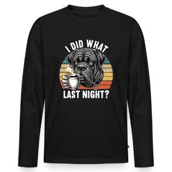 I Did What Last Night Cane Corso Cane Corsos Dogs - Men's Premium Organic Long Sleeve Shirt - black - Front - Nico (187cm)