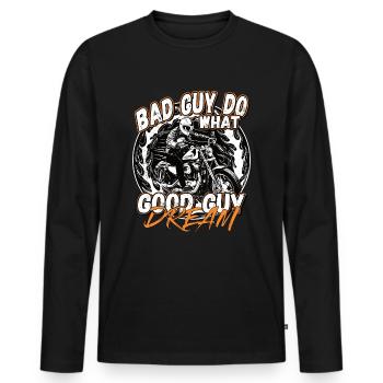 Les mauvaises personnes font ce dont les bonnes personnes rêvent - T-shirt manches longues Premium bio Homme - noir - Devant - Nico (187cm)