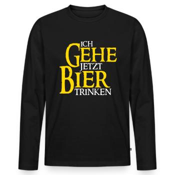 Ich gehe jetzt Bier trinken - Biertrinker - Männer Premium Bio Langarmshirt - Schwarz - Vorne - Nico (187cm)