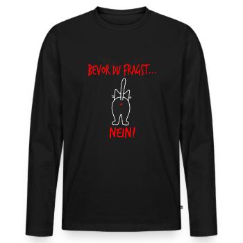 Bevor du Fragst - Nein - Lustiges Katzenmotiv - Männer Premium Bio Langarmshirt - Schwarz - Vorne - Nico (187cm)