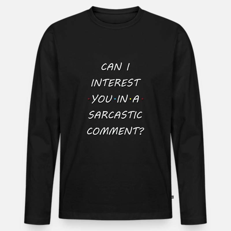 Lustiger Sarkastischer Kommentar - Männer Premium Bio Langarmshirt - Schwarz