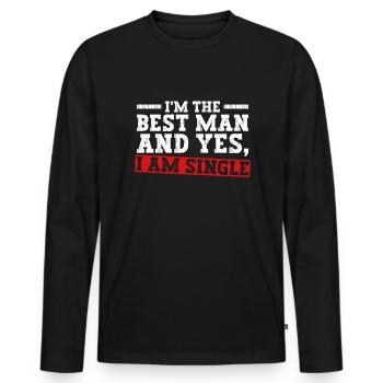 Best man and yes, I'm single - Best man JGA - Men's Premium Organic Long Sleeve Shirt - black - Front - Nico (187cm)