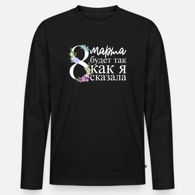 Es Wird So Gemacht, Wie Ich Es Sage - Russisch - Männer Premium Bio Langarmshirt - Schwarz