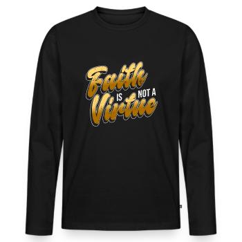 La foi n’est pas une vertu - Athéisme athée - T-shirt manches longues Premium bio Homme - noir - Devant - Nico (187cm)