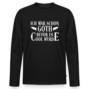 I was already Goth before it became cool - Gothic - Men's Premium Organic Long Sleeve Shirt - black - Front - Nico (187cm)