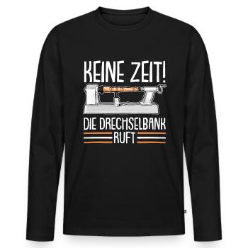 Keine Zeit Drechselbank ruft Drechseln Drechsler - Männer Premium Bio Langarmshirt - Schwarz - Vorne - Nico (187cm)