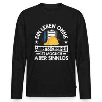 Ein Leben ohne Arbeitssicherheit Fachkraft Sifa - Männer Premium Bio Langarmshirt - Schwarz - Vorne - Nico (187cm)