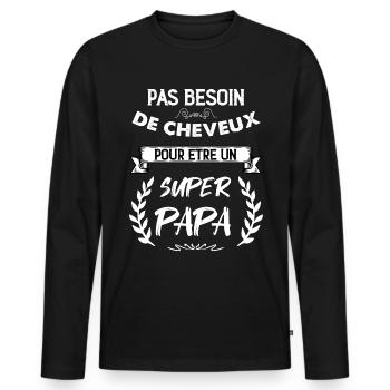 Pas de Cheveux Pour Un Super Papa - T-shirt manches longues Premium bio Homme - noir - Devant - Nico (187cm)