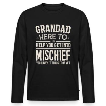 Grandad Here to Get You into Mischief T-Shirt - Men's Premium Organic Long Sleeve Shirt - black - Front - Nico (187cm)