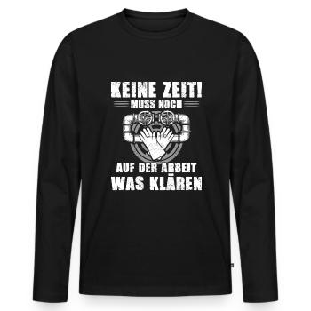Abwassertechniker keine Zeit klären Kläranlage - Männer Premium Bio Langarmshirt - Schwarz - Vorne - Nico (187cm)
