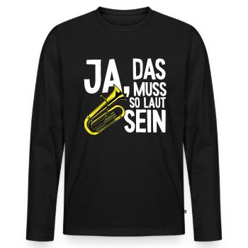 Tuba muss so laut Instrument Tubaspieler Tubist - Männer Premium Bio Langarmshirt - Schwarz - Vorne - Nico (187cm)