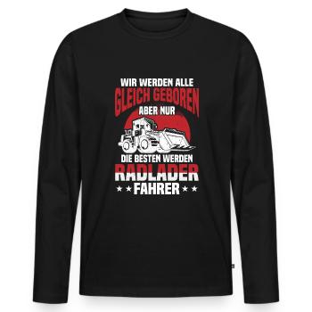 Radlader nur die Besten werden Radladerfahrer - Männer Premium Bio Langarmshirt - Schwarz - Vorne - Nico (187cm)