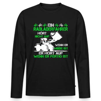 Radladerfahrer wenn fertig ist Radlader - Männer Premium Bio Langarmshirt - Schwarz - Vorne - Nico (187cm)