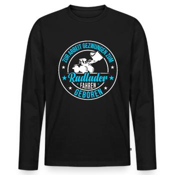 Zum Radlader fahren geboren Radladerfahrer - Männer Premium Bio Langarmshirt - Schwarz - Vorne - Nico (187cm)