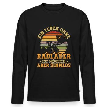 Leben ohne Radlader sinnlos Radladerfahrer - Männer Premium Bio Langarmshirt - Schwarz - Vorne - Nico (187cm)