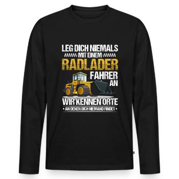 Radlader Radladerfahrer leg dich nicht an - Männer Premium Bio Langarmshirt - Schwarz - Vorne - Nico (187cm)