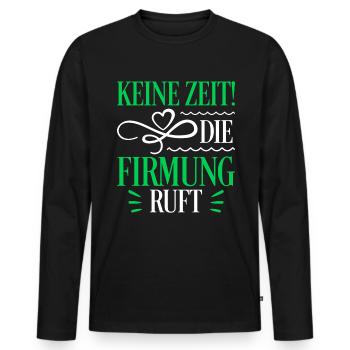 Keine Zeit die Firmung ruft Firmpatin - Männer Premium Bio Langarmshirt - Schwarz - Vorne - Nico (187cm)