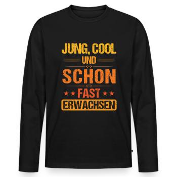 Jung Cool und schon fast Erwachen Jugendweihe - Männer Premium Bio Langarmshirt - Schwarz - Vorne - Nico (187cm)
