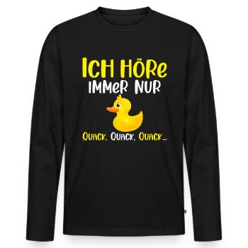 Ich höre immer nur Quack Badeente - Männer Premium Bio Langarmshirt - Schwarz - Vorne - Nico (187cm)