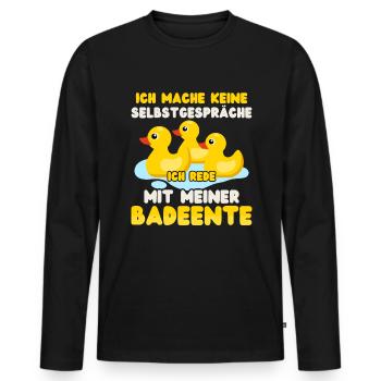 Ich rede mit meiner Badeente Gummiente - Männer Premium Bio Langarmshirt - Schwarz - Vorne - Nico (187cm)