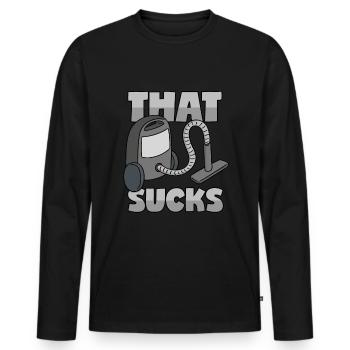Staubsauger: "That Sucks" - Männer Premium Bio Langarmshirt - Schwarz - Vorne - Nico (187cm)