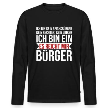 Ich bin ein es reicht mir Bürger Lustige Sprüche - Männer Premium Bio Langarmshirt - Schwarz - Vorne - Nico (187cm)