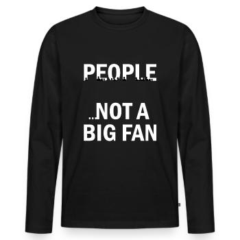 Les gens .. Pas un grand fan - T-shirt manches longues Premium bio Homme - noir - Devant - Nico (187cm)