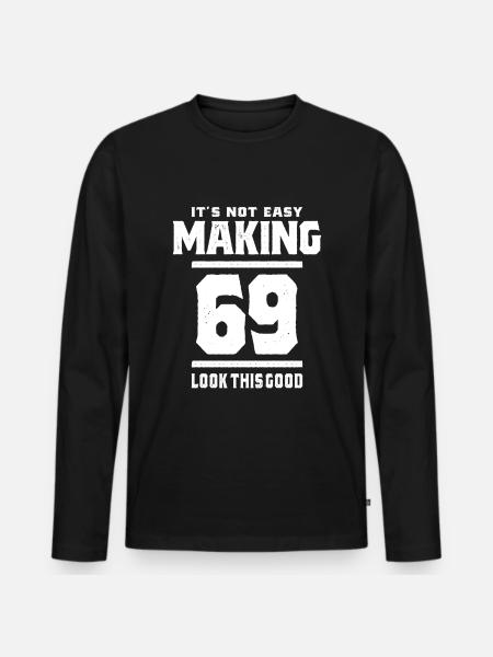 69 jaar oud - 69e verjaardag grappig cadeau - Mannen Premium Bio shirt met lange mouwen - zwart