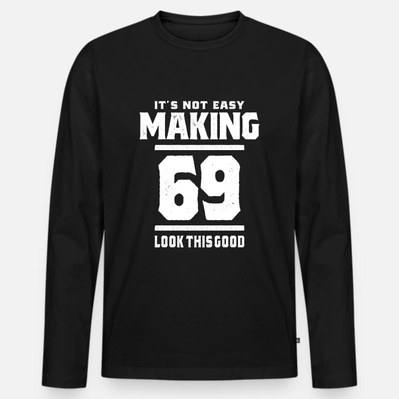69 Jahre alt - 69. Geburtstag lustiges Geschenk - Männer Premium Bio Langarmshirt - Schwarz