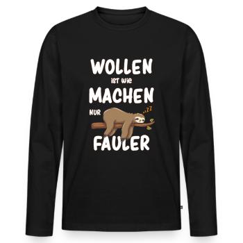 Faultier Wollen ist wie Machen nur Fauler - Männer Premium Bio Langarmshirt - Schwarz - Vorne - Nico (187cm)