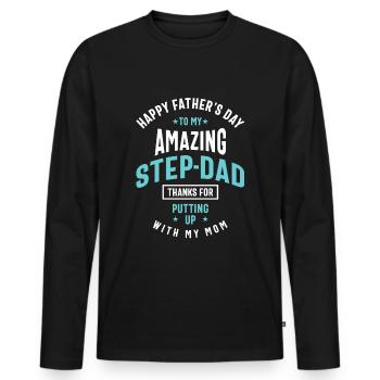 Happy Father's Day To My Amazing Step-Dad | Father - Men's Premium Organic Long Sleeve Shirt - black - Front - Nico (187cm)