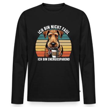 Ich Bin Nicht Faul Airedale Terrier Airedales - Männer Premium Bio Langarmshirt - Schwarz - Vorne - Nico (187cm)