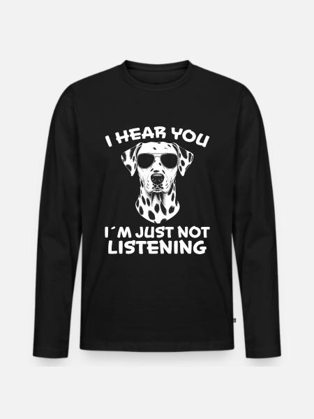 Dalmatian Saying Funny Dalmatian Gift - Men's Premium Organic Long Sleeve Shirt - black