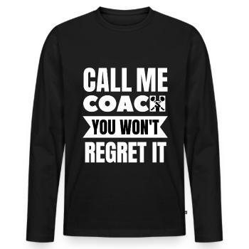Hurling: Nennen Sie mich Coach. Sie werden es nicht bereuen. - Männer Premium Bio Langarmshirt - Schwarz - Vorne - Nico (187cm)
