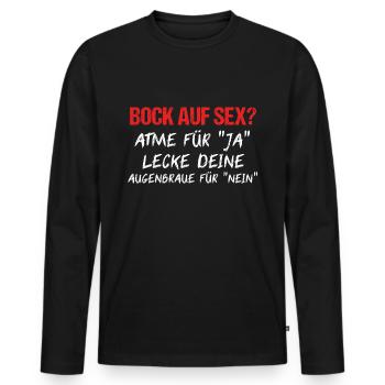 Versaute Sex Sprüche Shirt Sex-Süchtiger Geschenk - Männer Premium Bio Langarmshirt - Schwarz - Vorne - Nico (187cm)