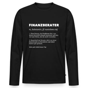 Finanzberater Finanzberaterin Finanzen Buchhalter - Männer Premium Bio Langarmshirt - Schwarz - Vorne - Nico (187cm)
