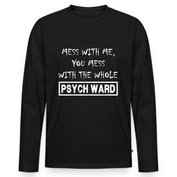 Mess With Me. - Men's Premium Organic Long Sleeve Shirt - black - Front - Nico (187cm)