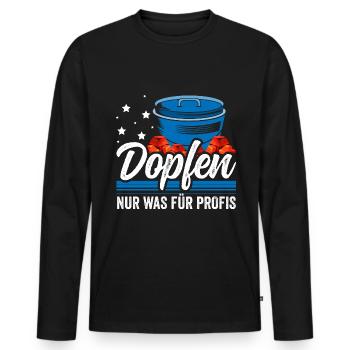 Dutch Oven Dopfen nur was für Profis - Männer Premium Bio Langarmshirt - Schwarz - Vorne - Nico (187cm)