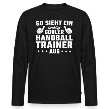 Richtig cooler Handballtrainer - Männer Premium Bio Langarmshirt - Schwarz - Vorne - Nico (187cm)