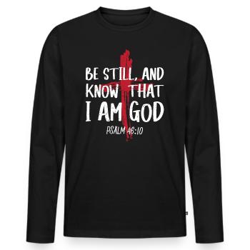 Sei Still Und Wisse, Dass Ich Gott Bin Psalm - Männer Premium Bio Langarmshirt - Schwarz - Vorne - Nico (187cm)