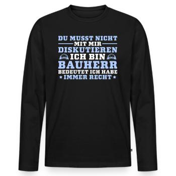 Bauherr Nicht diskutieren Bauleiter - Männer Premium Bio Langarmshirt - Schwarz - Vorne - Nico (187cm)