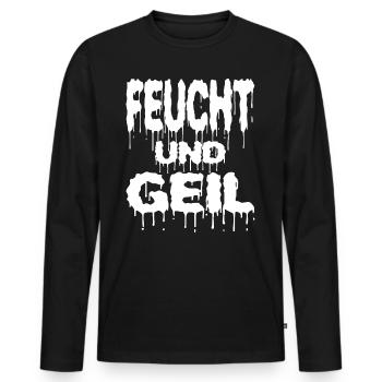 Sex Sexualität Sexy girl Sexbombe Sexist - Männer Premium Bio Langarmshirt - Schwarz - Vorne - Nico (187cm)