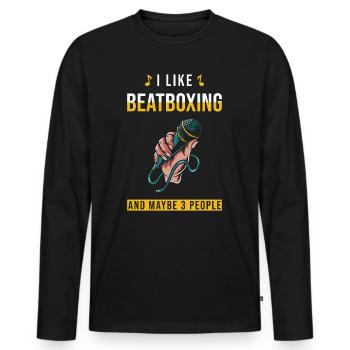 Beatbox Beatboxer Beatboxing Spruch - Männer Premium Bio Langarmshirt - Schwarz - Vorne - Nico (187cm)